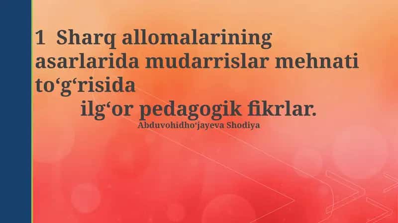 Sharq allomalarining asarlarida mudarrislar mehnati to‘g‘risida ilg‘or pedagogik fikrlar