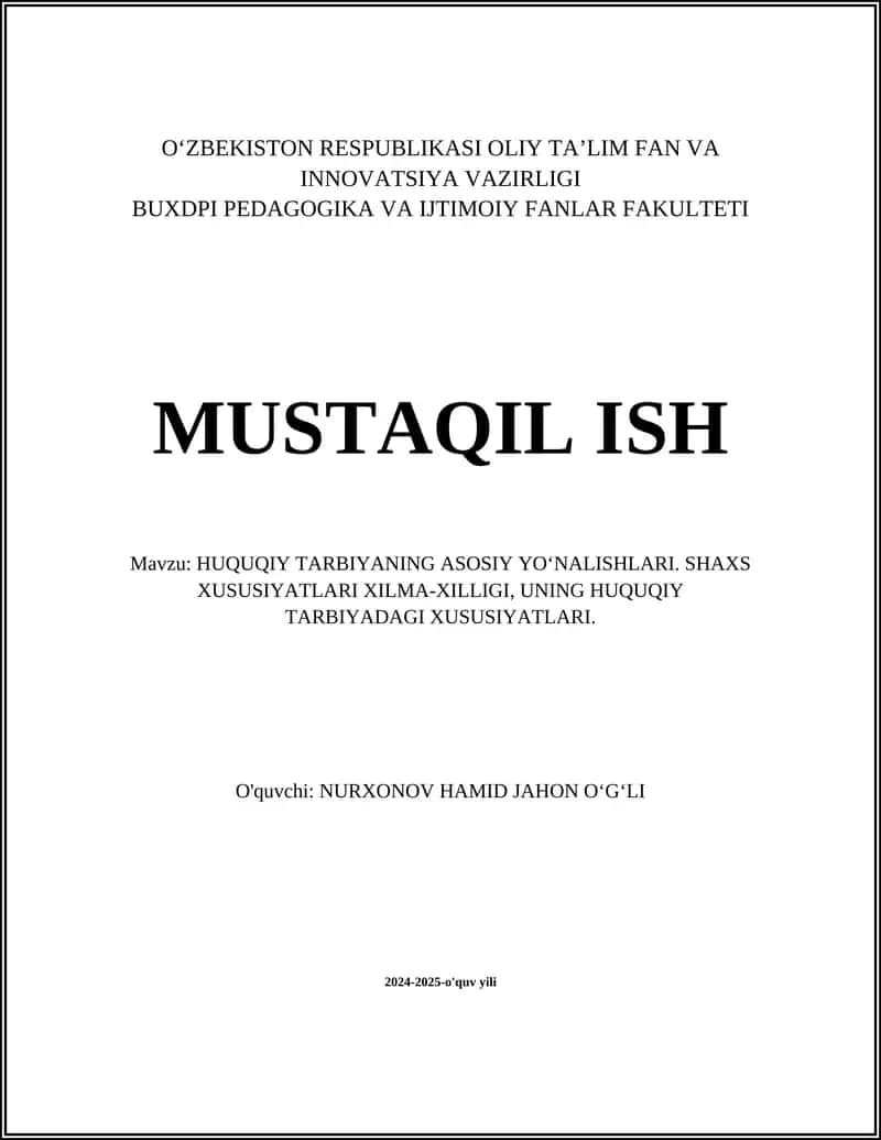 HUQUQIY TARBIYANING ASOSIY YO‘NALISHLARI. SHAXS XUSUSIYATLARI XILMA-XILLIGI, UNING HUQUQIY TARBIYADAGI XUSUSIYATLARI
