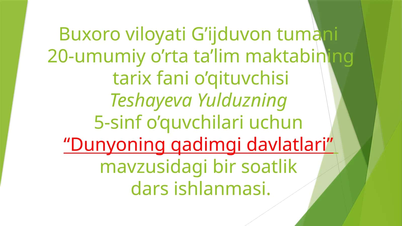5-sinf Tarix fanidan bir soatlik dars ishlanma. Dunyoning qadimgi davlatlari