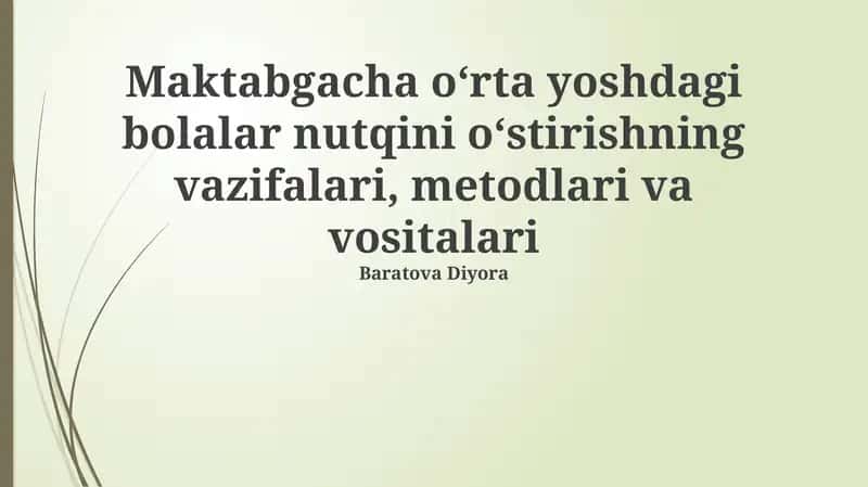 O'rta yoshdagi bolalar nutqini oʻstirishning vazifalari, metodlari va vositalari