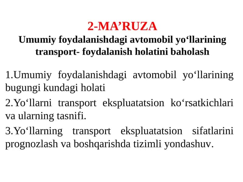 Umumiy foydalanishdagi avtomobilyo‘llarining transport-foydalanish holatini baholash