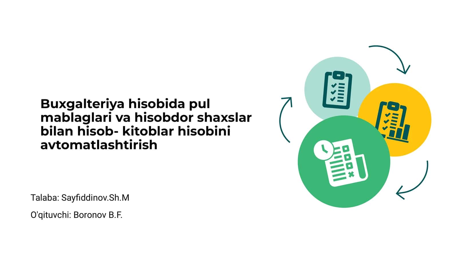 Buxgalteriya hisobida pul mablaglari va hisobdor shaxslar bilan hisob-kitoblar hisobini avtomatlashtirish