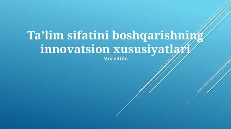 Ta’lim sifatini boshqarishning innovatsion xususiyatlari