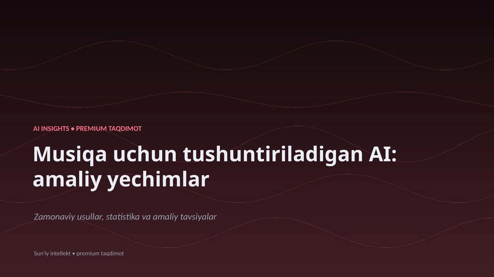 Musiqa uchun tushuntiriladigan AI: amaliy yechimlar