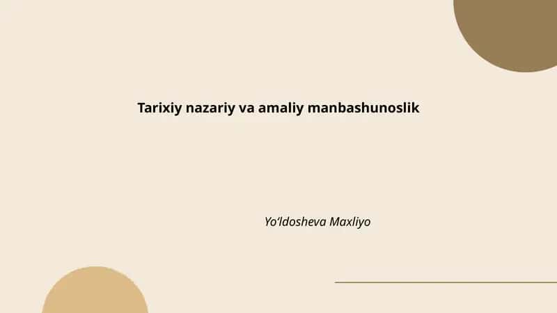 Tarixiy nazariy va amaliy manbashunoslik