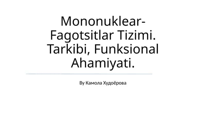 Mononuklear- Fagotsitlar Tizimi
