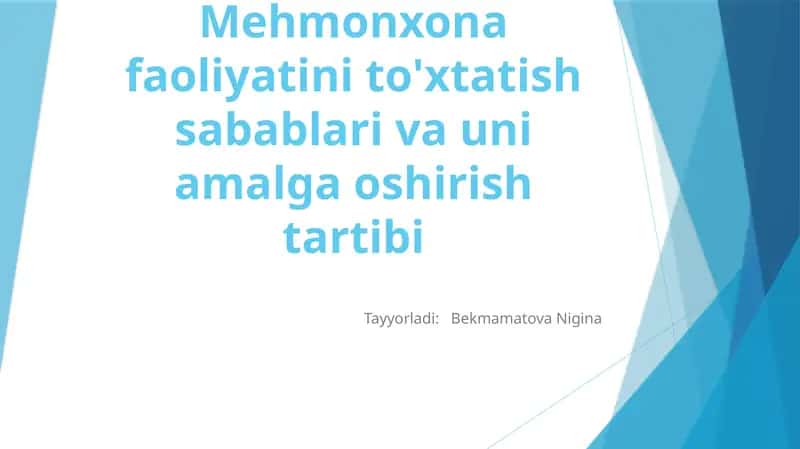 Mehmonxona faoliyatini to'xtatish sabablari va uni amalga oshirish tartibi