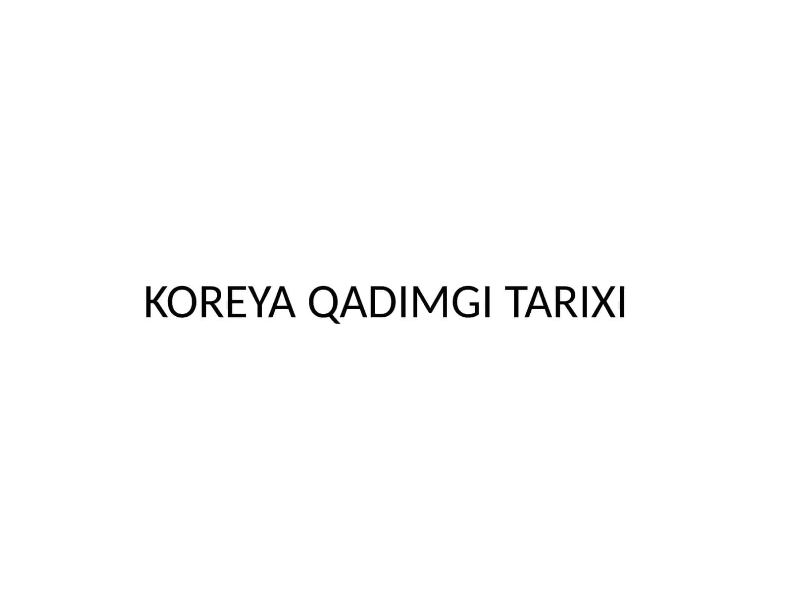 KOREYA QADIMGI TARIXI
