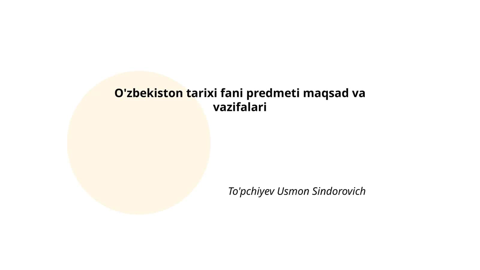 O'zbekiston tarixi fani predmeti maqsad va vazifalari