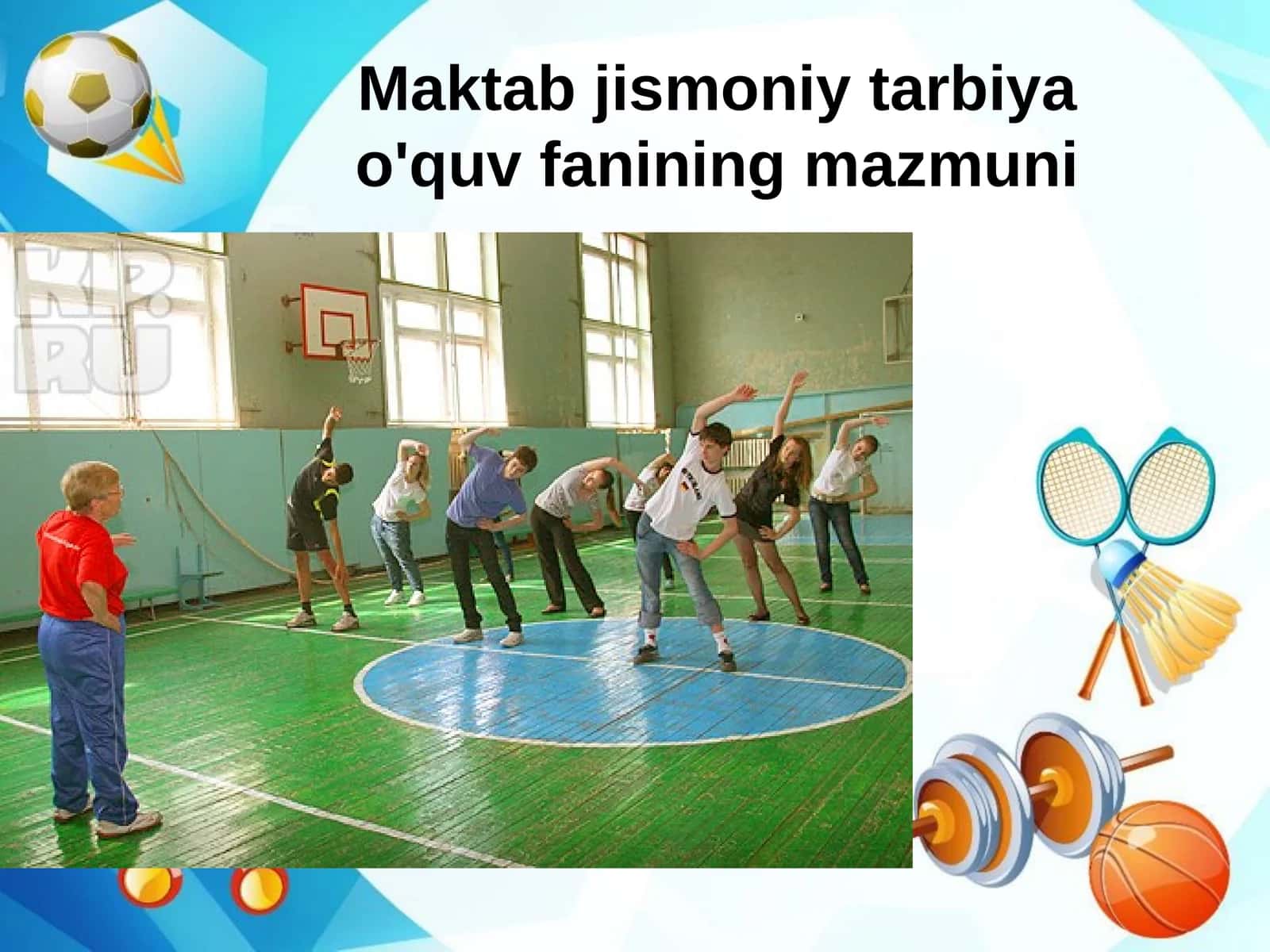 Maktab jismoniy tarbiya o'quv fanining mazmuni