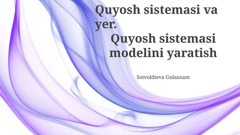 Quyosh sistemasini va yer modelini yaratish rejasini o'rganing