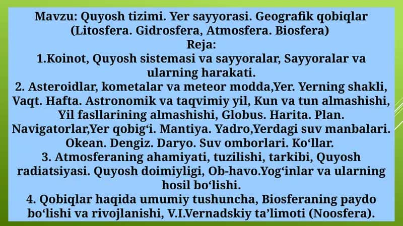 Quyosh tizimi. Yer sayyorasi. Geografik qobiqlar (Litosfera. Gidrosfera, Аtmosfera. Biosfera)
