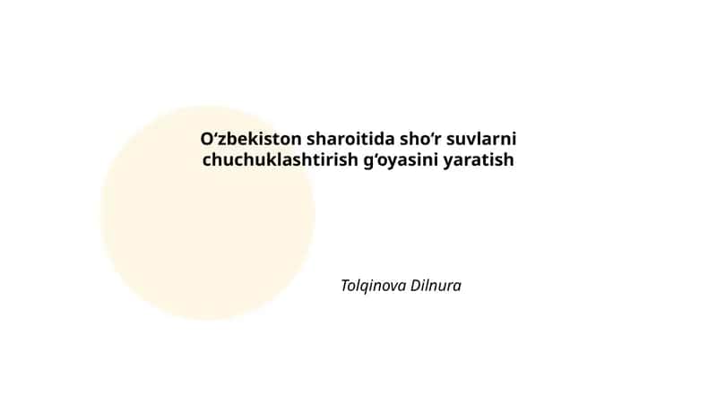 O‘zbekiston sharoitida sho‘r suvlarni chuchuklashtirish g‘oyasini yaratish