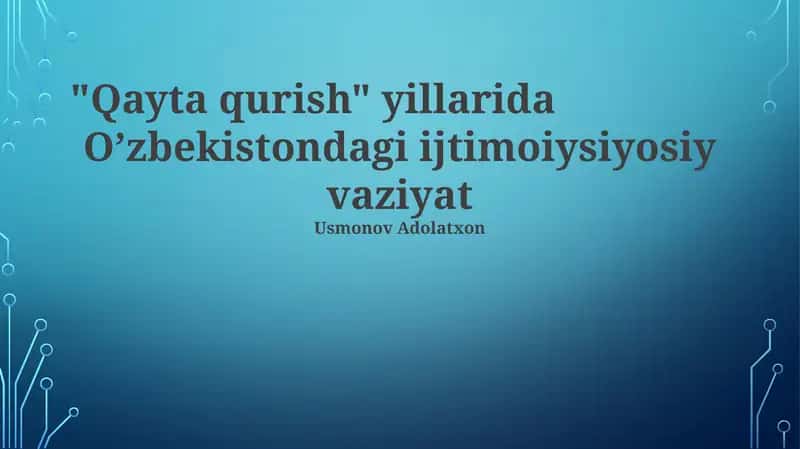 Qayta qurish siyosati va ijtimoiy-siyosiy vaziyat