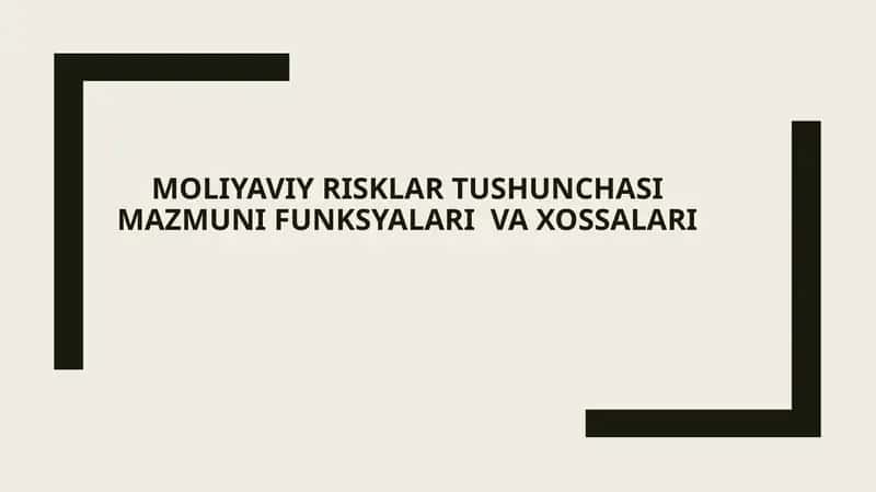 Moliyaviy risklar tushunchasi mazmuni funksyalari va xossalari