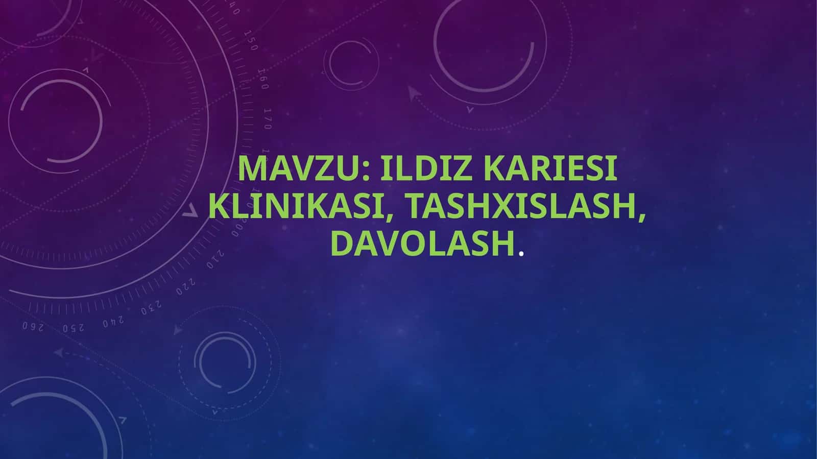 ILDIZ KARIESI KLINIKASI, TASHXISLASH, DAVOLASH