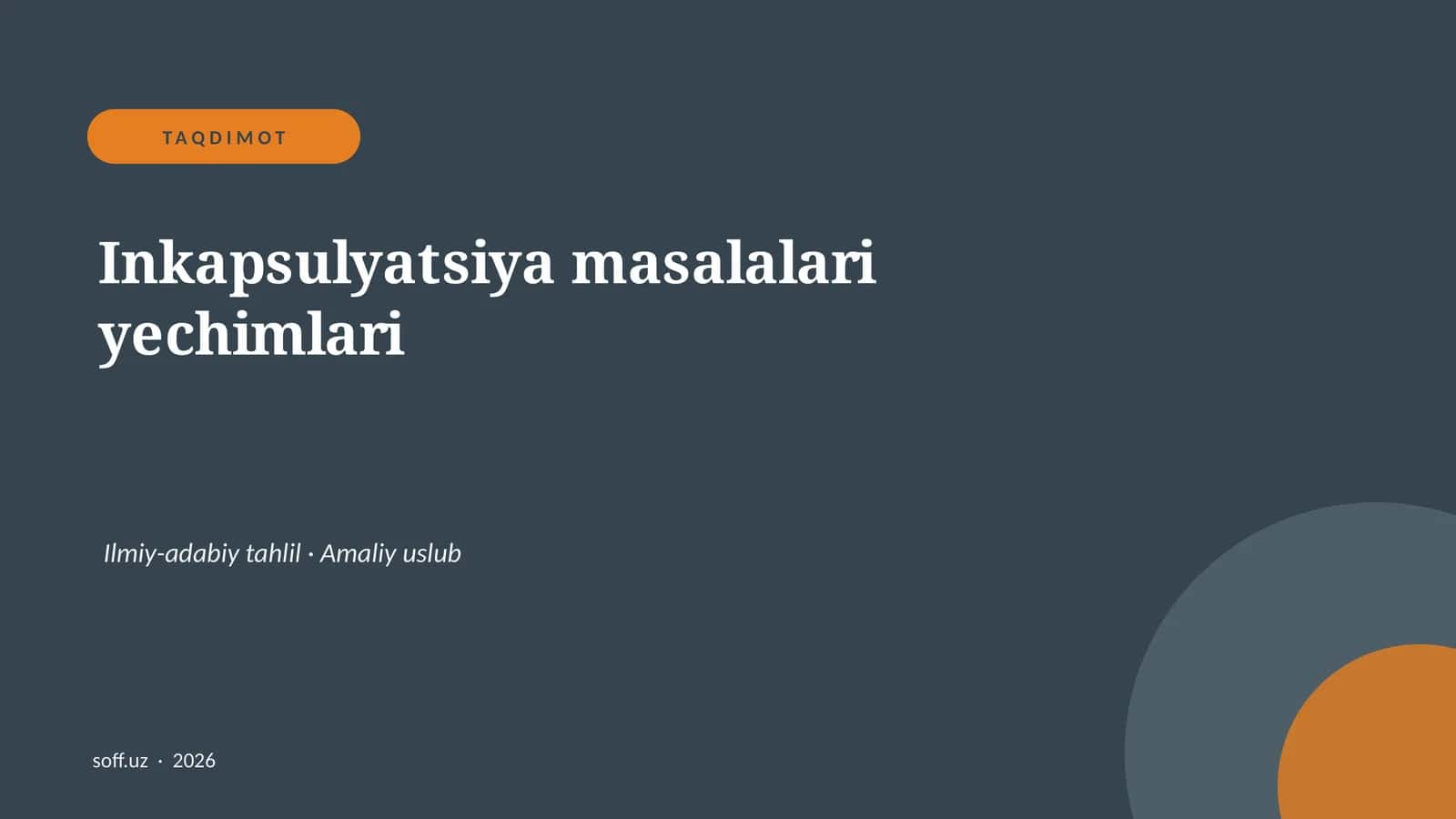 Inkapsulyatsiya masalalari yechimlari