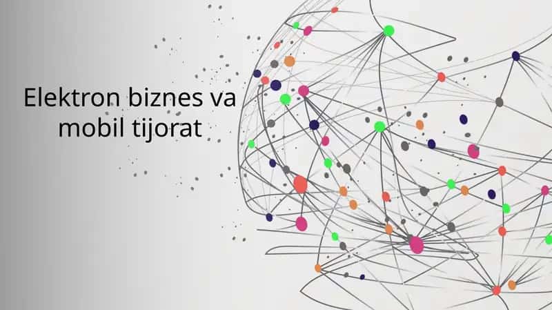 Elektronbiznes va mobil tijorat