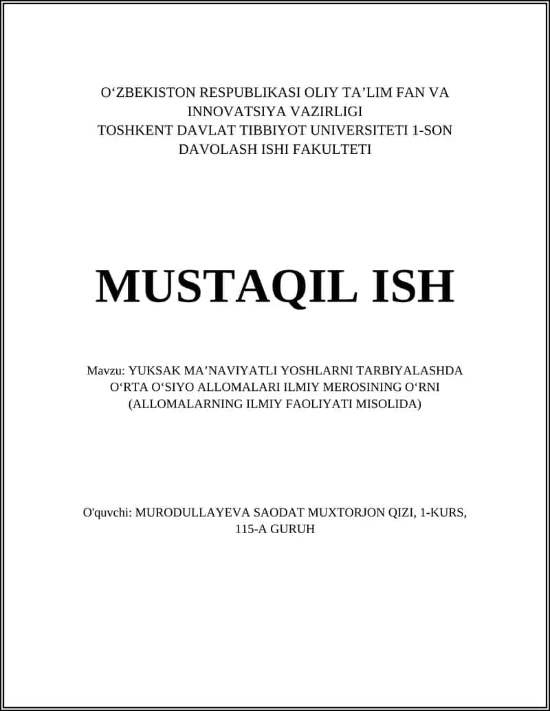 YUKSAK MAʼNAVIYATLI YOSHLARNI TARBIYALASHDA OʻRTA OʻSIYO ALLOMALARI ILMIY MEROSINING OʻRNI (ALLOMALARNING ILMIY FAOLIYATI MISOLIDA)