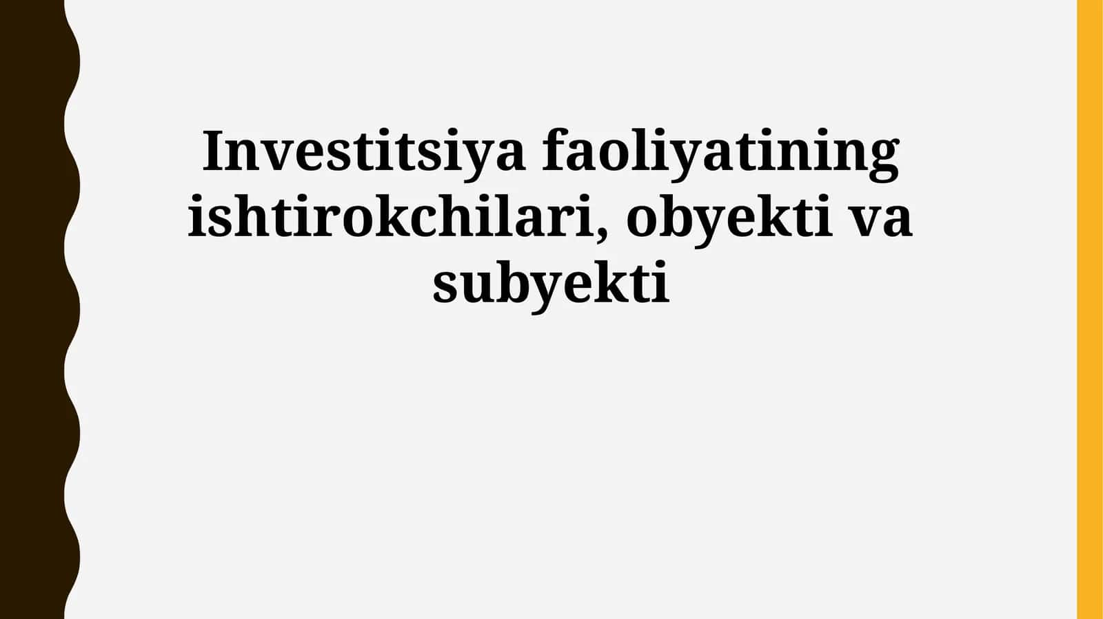 Investitsiya faoliyatining ishtirokchilari, obyekti va subyekti