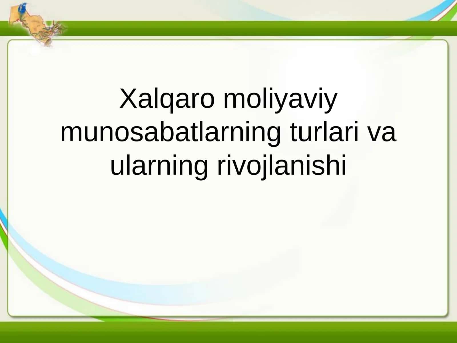 Xalqaro moliyaviy munosabatlarning turlari va ularning rivojlanishi