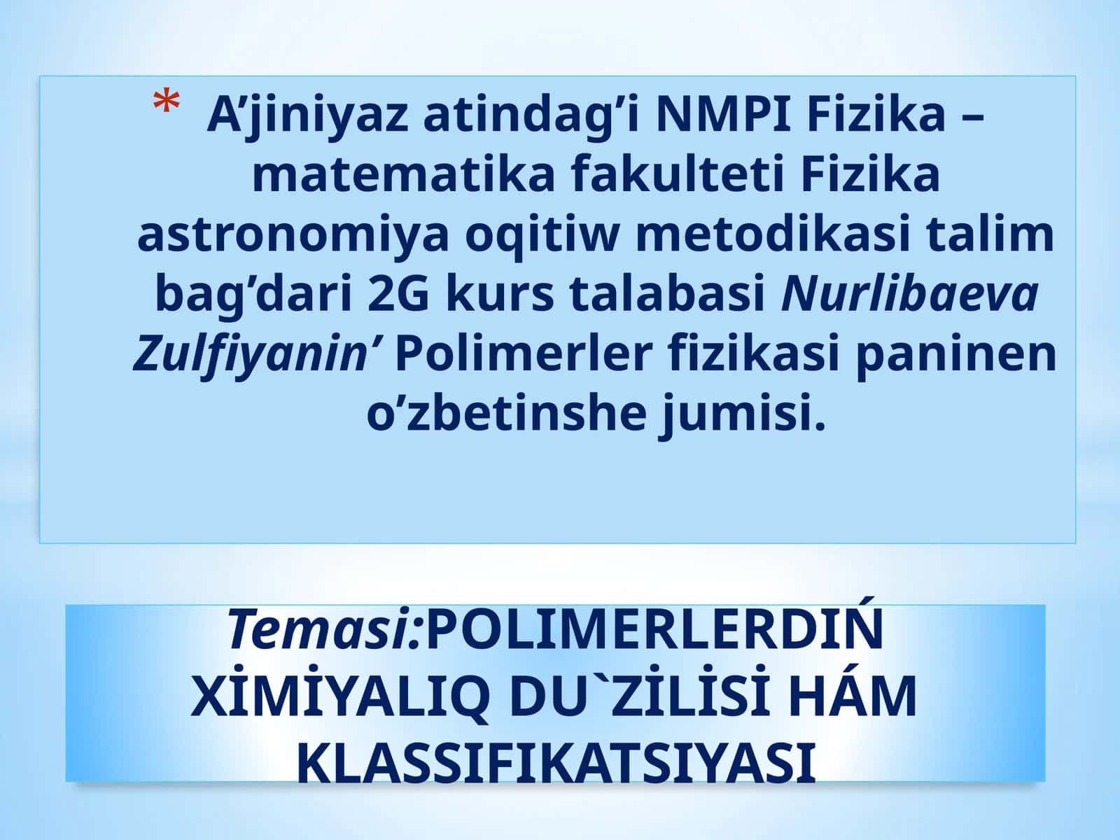 Polimerlerdiń XİMİYaLIQDU`ZİLİSİ hámklassifikatsiyası
