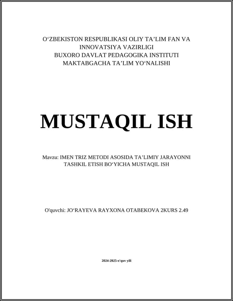 IMEN TRIZ METODI ASOSIDA TAʼLIMIY JARAYONNI TASHKIL ETISH BOʻYICHA MUSTAQIL ISH