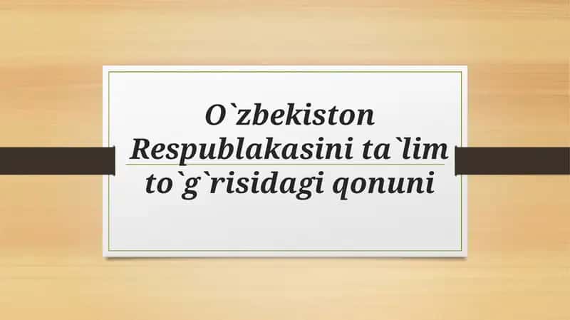 TA’LIM TO’G’RISIDAGI QONUNI