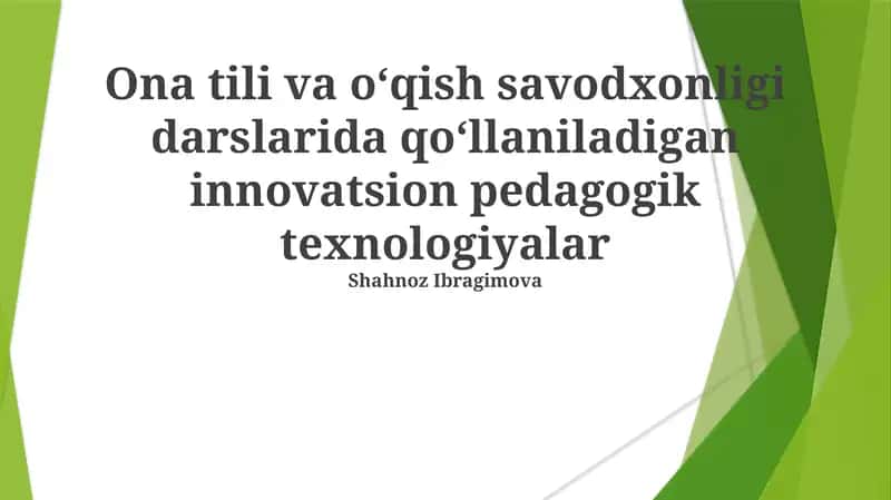 Ona tili va o‘qish savodxonligi darslarida qo‘llaniladigan innovatsion pedagogik texnologiyalar