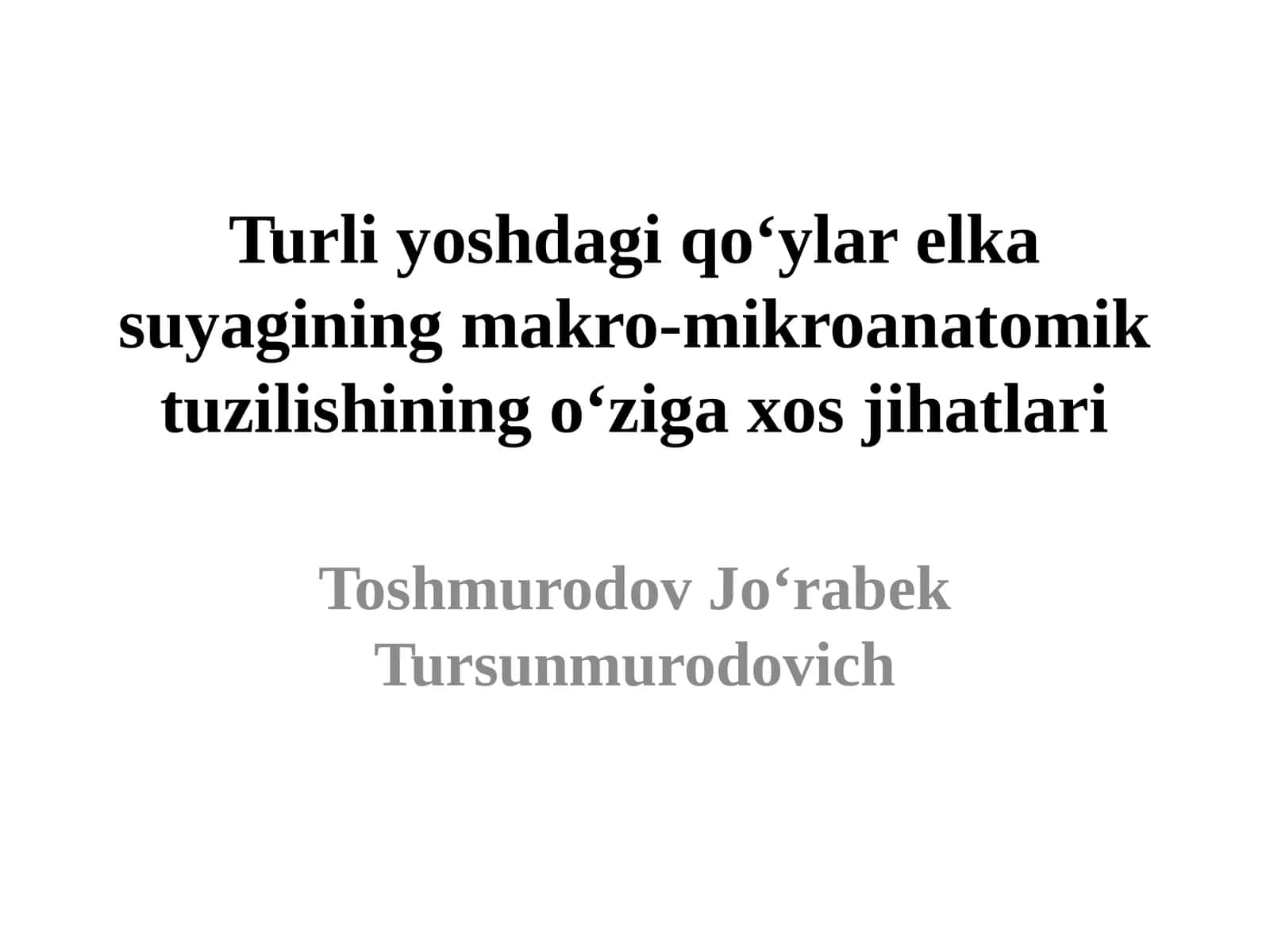 Turli yoshdagi qo‘ylar elka suyagining makro-mikroanatomik tuzilishining o‘ziga xos jihatlari