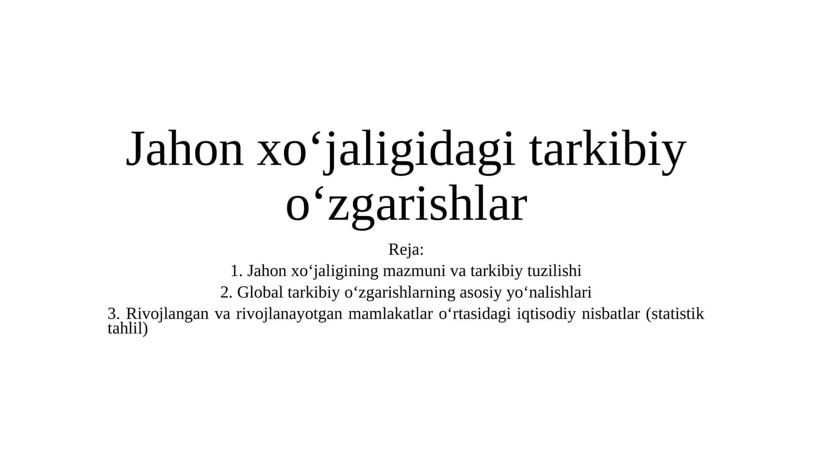 Jahon xo‘jaligidagi tarkibiy o‘zgarishlar