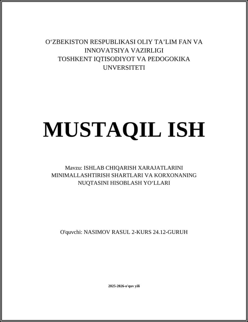 ISHLAB CHIQARISH XARAJATLARINI MINIMALLASHTIRISH SHARTLARI VA KORXONANING NUQTASINI HISOBLASH YOʻLLARI