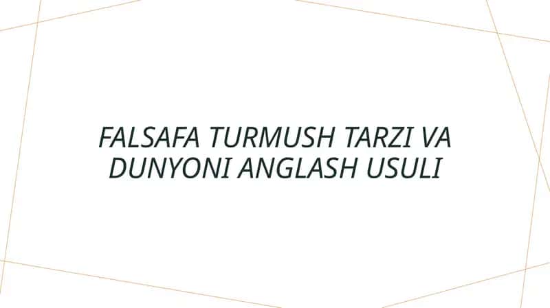 Falsafa turmush tarzi va dunyoni anglash usuli