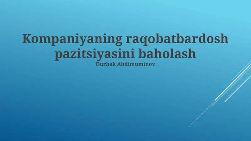 Kompaniyaning raqobatbardosh pazitsiyasini baholash