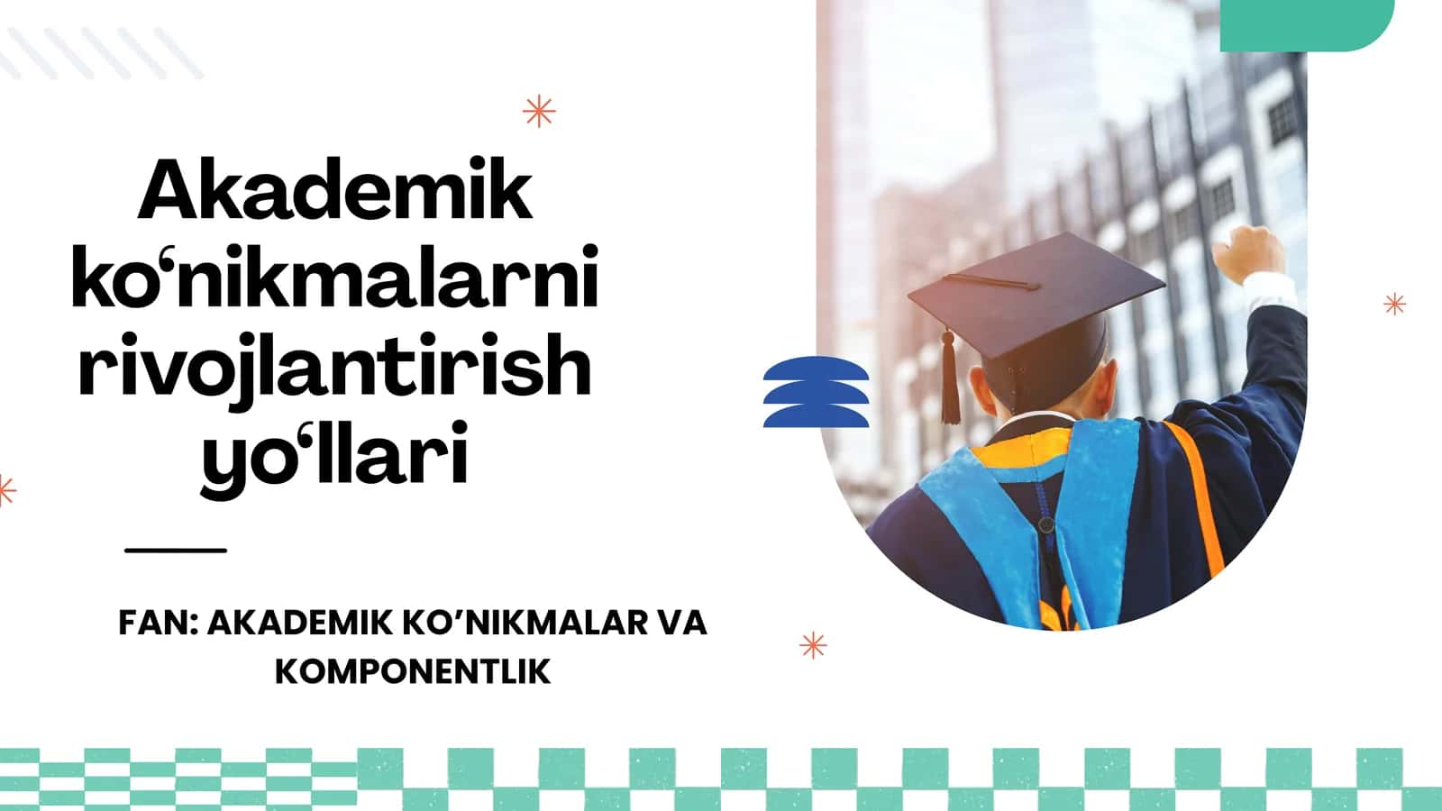Akademik ko‘nikmalarni rivojlantirish yo‘llari