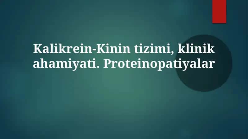 Kalikrein-Kinintizimi va Proteinopatiyalar