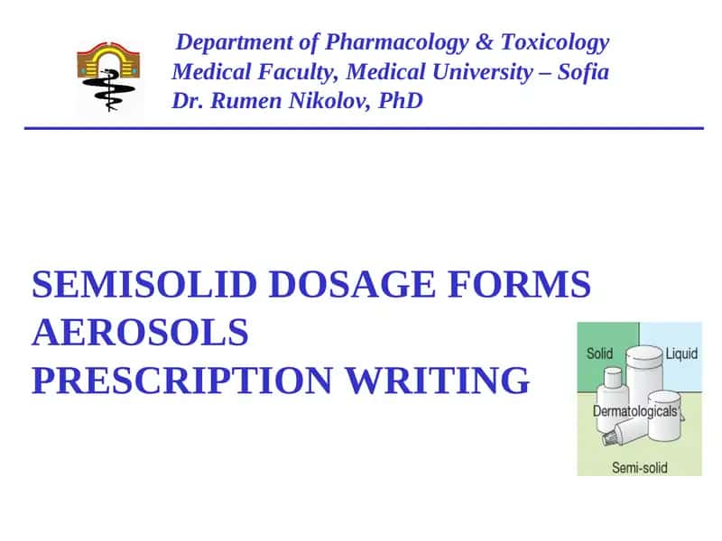 SEMISOLID DOSAGE FORMS