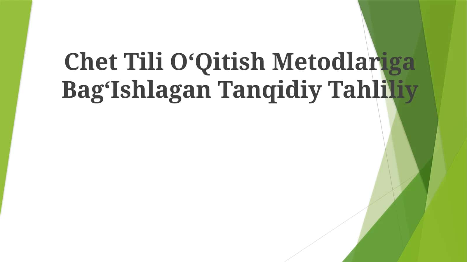 Chet Tili OʻQitish Metodlariga BagʻIshlagan Tanqidiy Tahliliy