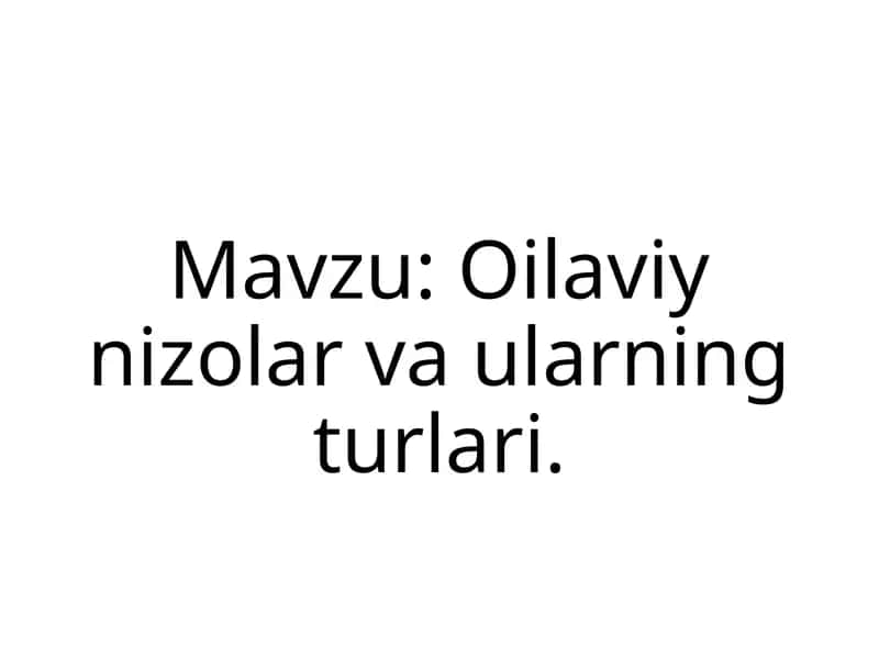 Oilaviy nizolar va ularning turlari