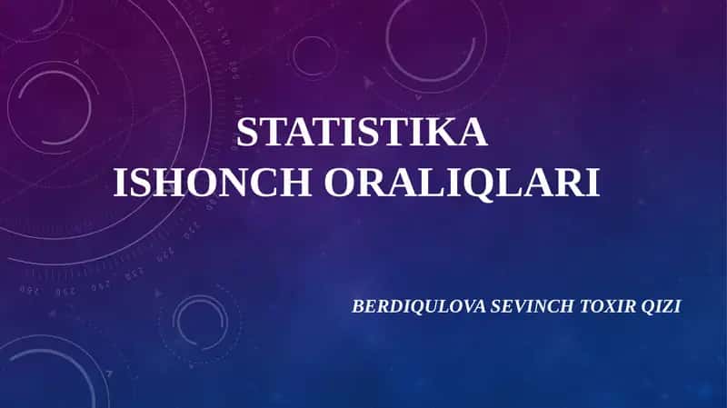 STATISTIKAISHONCH ORALIQLARI