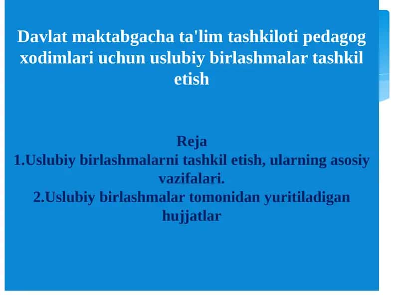 Davlat maktabgacha ta'lim tashkiloti pedagog xodimlari uchun uslubiy birlashmalar tashkil etish