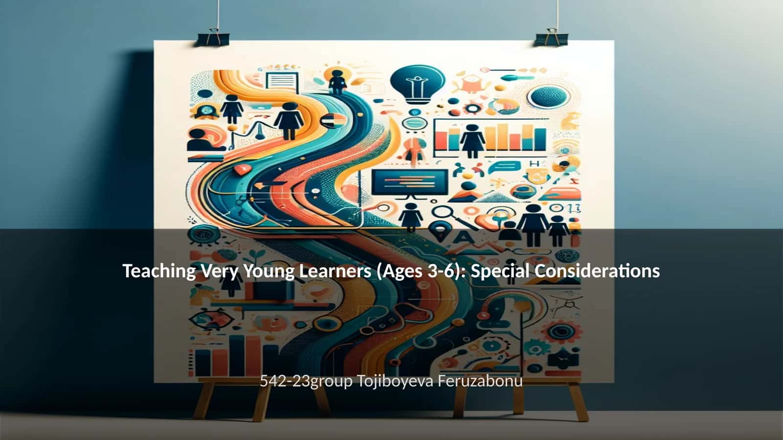 Teaching Very Young Learners (Ages 3-6): Special Considerations