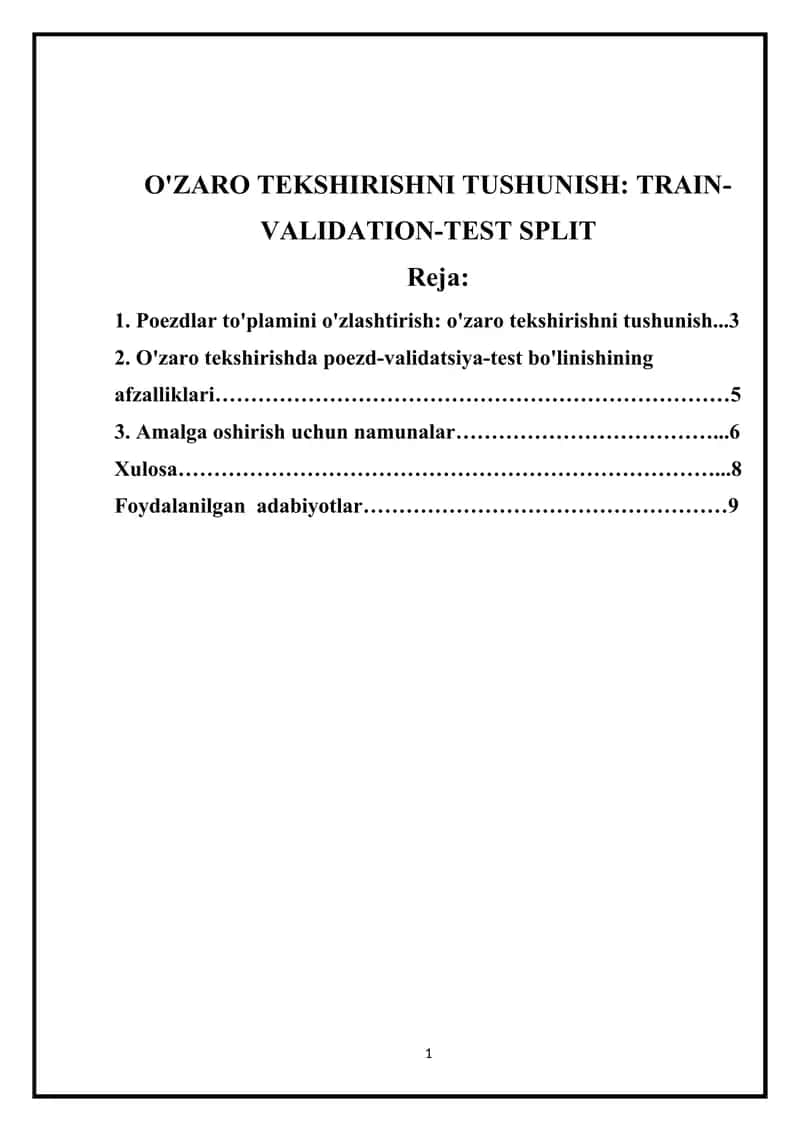 O'ZARO TEKSHIRISHNI TUSHUNISH: TRAIN-VALIDATION-TEST SPLIT