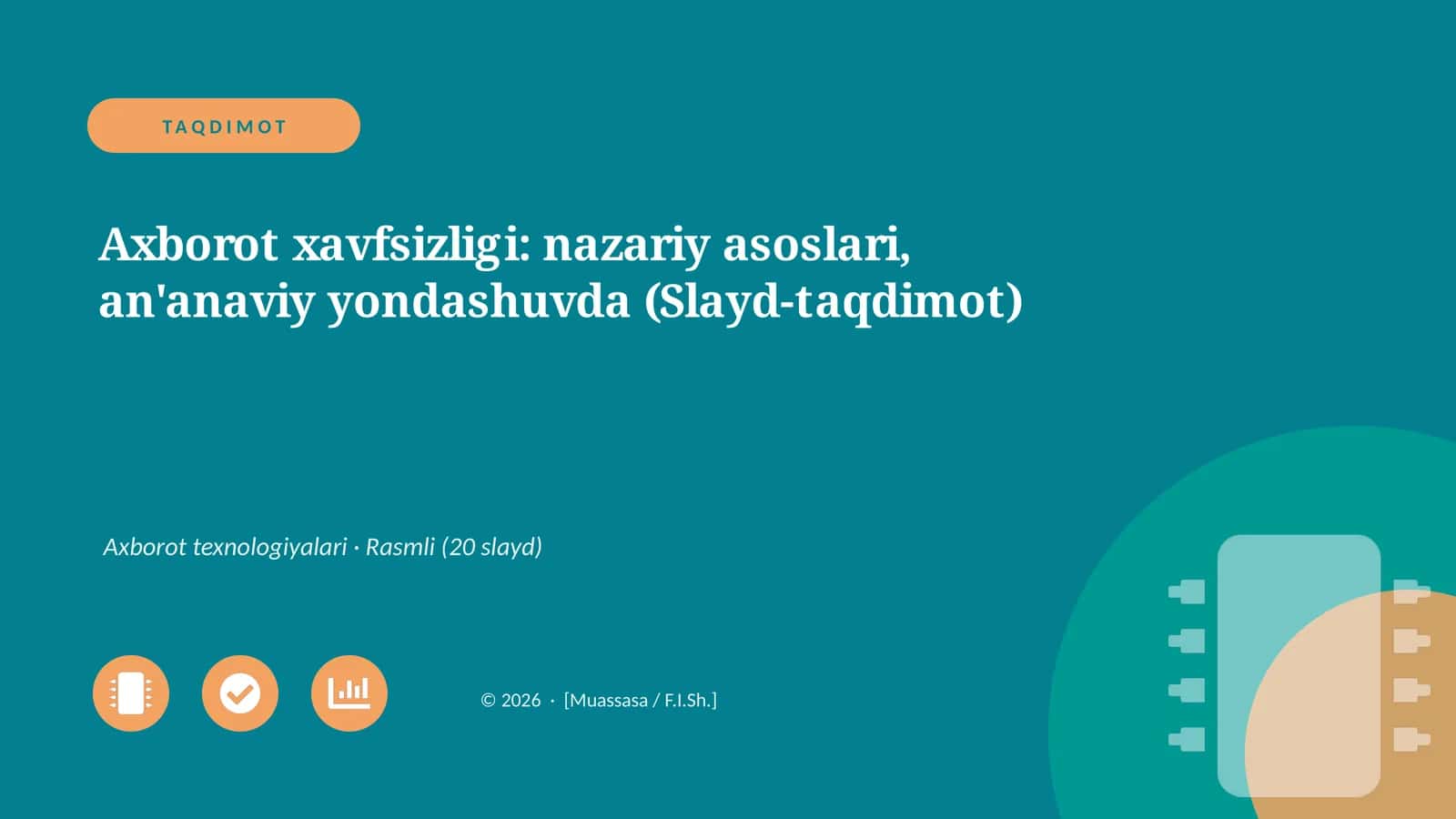 Axborot xavfsizligi: nazariy asoslari, an'anaviy yondashuvda (Slayd-taqdimot)