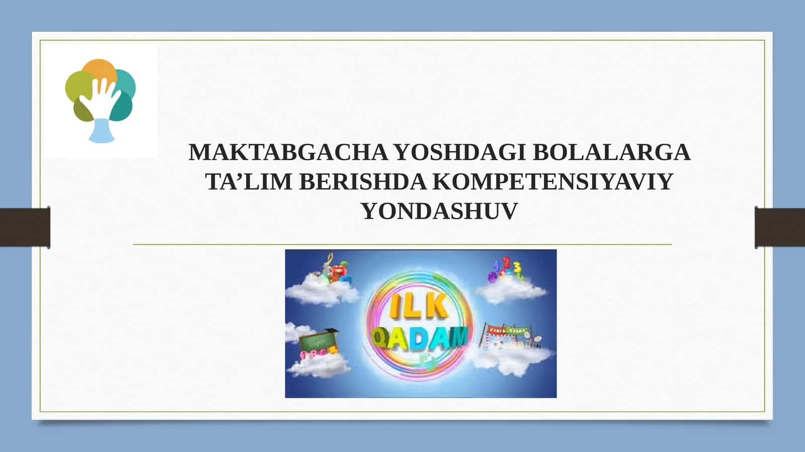 MAKTABGACHA YOSHDAGI BOLALARGA TA’LIM BERISHDA KOMPETENSIYAVIY YONDASHUV