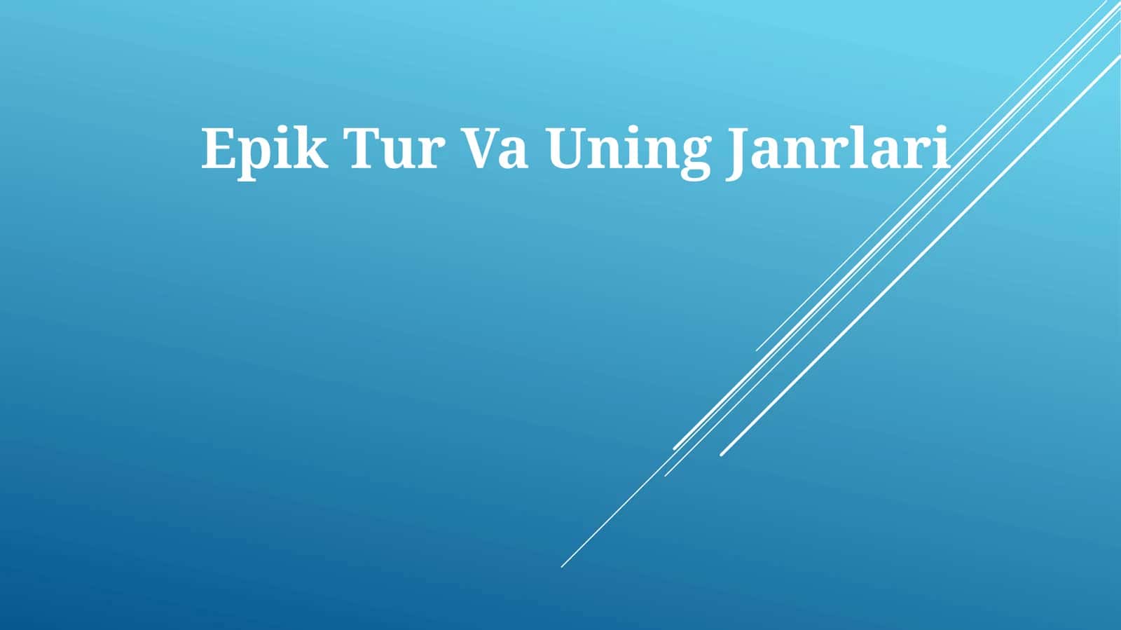 Epik Tur Va Uning Janrlari