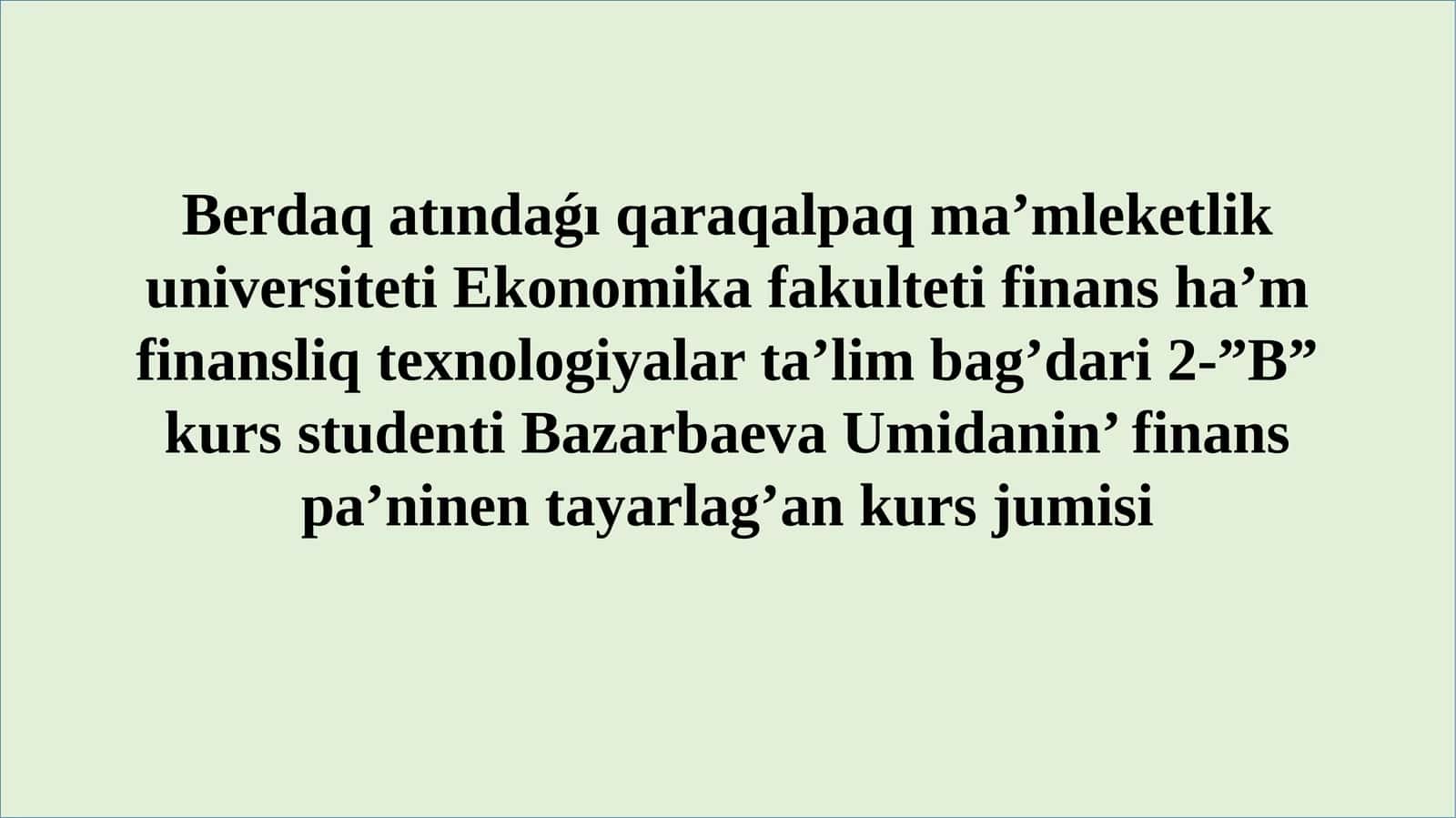 Màmleketlikfinansıqadaǵalaworganlarınıńwazıypalarıhàmfunkciyaları