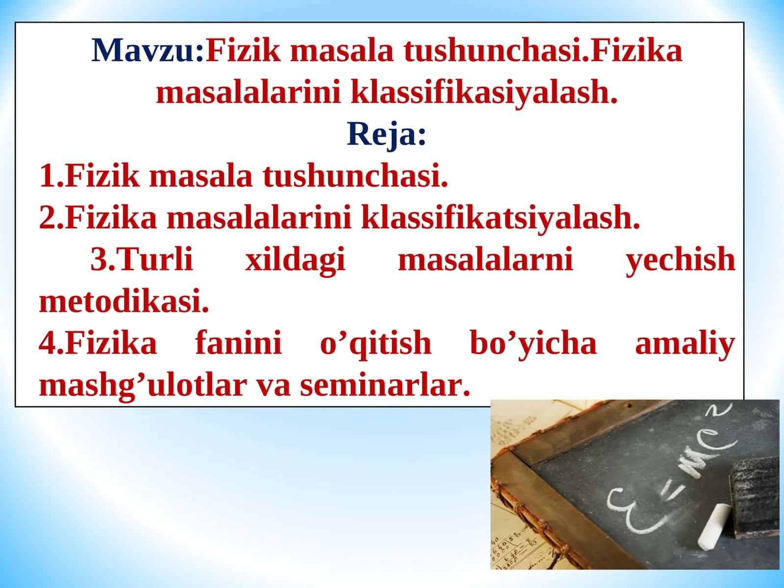 Fizik masala tushunchasi.Fizika masalalarini klassifikasiyalash