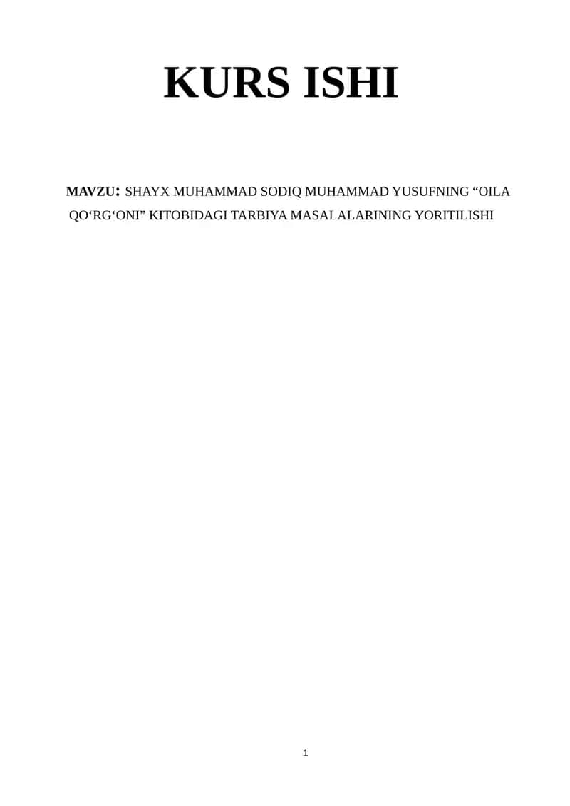 SHAYX MUHAMMAD SODIQ MUHAMMAD YUSUFNING “OILA QO‘RG‘ONI” KITOBIDAGI TARBIYA MASALALARINING YORITILISHI