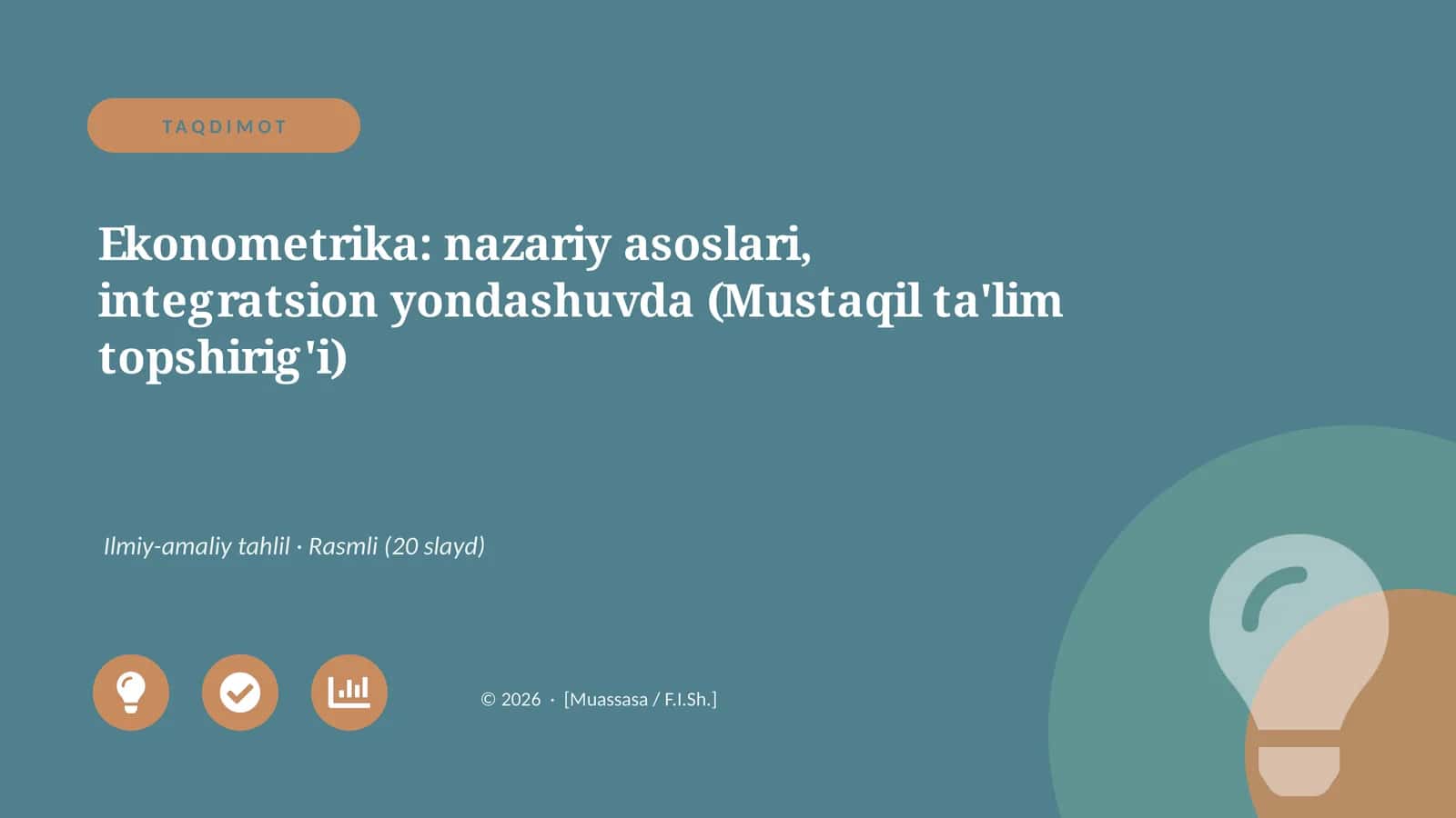 Ekonometrika: nazariy asoslari, integratsion yondashuvda (Mustaqil ta'lim topshirig'i)